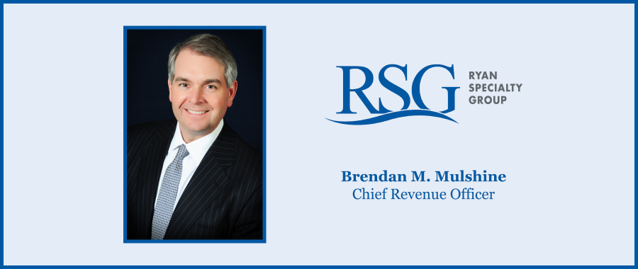 Ryan Specialty Group Names Brendan M. Mulshine Chief Revenue Officer