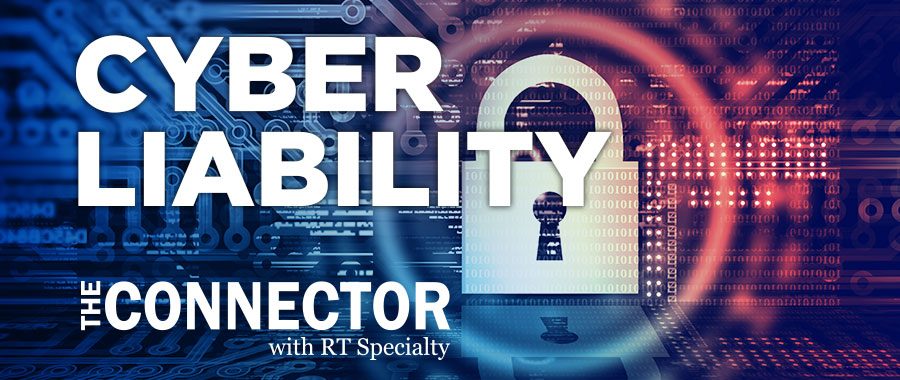 RT Specialty Adds Cyber Liability to Its Proprietary Digital Platform, RT Connector