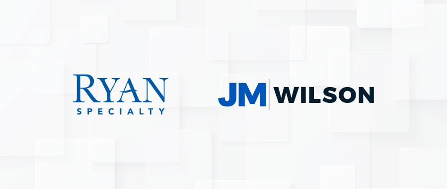 Ryan Specialty Completes Acquisition of J.M. Wilson