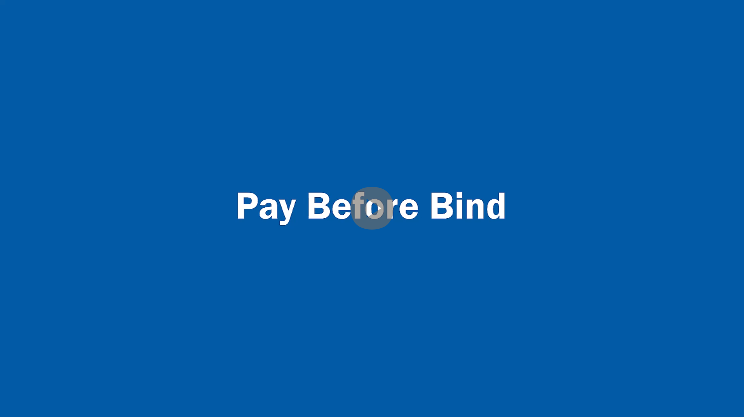 Pay Before Bind